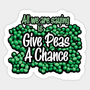 Give Peas A Chance Sticker